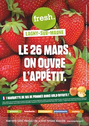 Prospectus Supermarchés de Fresh à Thorigny-sur-Marne: "LE 26 MARS, ON OUVRE L'APPÉTIT.", 16 pages, 26/03/2025 - 01/04/2025