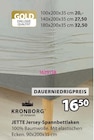 JETTE Jersey-Spannbettlaken im Angebot bei JYSK in Ravensburg JETTE Jersey-Spannbettlaken Angebote von Kronborg bei JYSK Ravensburg für 16,50 €