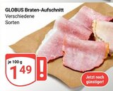 Braten-Aufschnitt im Angebot bei GLOBUS in Altenburg Braten-Aufschnitt Angebote von GLOBUS bei GLOBUS Altenburg für 1,49 €