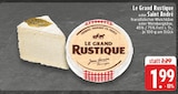 Le Grand Rustique Angebote von Le Grand Rustique bei E center Bornheim für 1,99 €