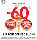 Intermarché Quesnoy - Promo -60% de remise immédiate sur le 2ème SUR TOUT COEUR DE LION Promo -60% de remise immédiate sur le 2ème SUR TOUT COEUR DE LION à dans le catalogue Intermarché à Quesnoy