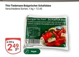 Bulgarischer Schafskäse im Angebot bei GLOBUS in Gera Bulgarischer Schafskäse Angebote von Thio Tiedemann bei GLOBUS Gera für 2,49 €