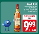 Uralt im EDEKA Prospekt Uralt von Asbach im aktuellen EDEKA Prospekt für 9,99 €