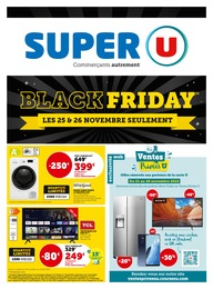 Super U Catalogue "Black Friday", 12 pages, Le Mans, 25/11/2022 - 26/11/2022 Super U Catalogue "Black Friday", 12 pages, Le Mans, 25/11/2022 - 26/11/2022