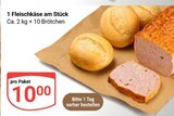 Aktuelles Fleischkäse am Stück Angebot bei GLOBUS in Krefeld ab 10,00 €