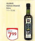 Natives Olivenöl Extra Angebote von Globus bei GLOBUS Rostock für 7,99 €