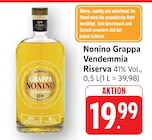 Grappa Vendemmia Riserva Angebote von Nonino bei E center Reutlingen für 19,99 €