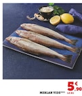 Merlan Vide en promo chez Super U Roanne à 5,90 €