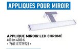 Applique miroir LED chromé - Brico Cash à Argenteuil Applique miroir LED chromé en promo chez Brico Cash Argenteuil