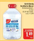Destilliertes Wasser Angebote von Gut & Günstig bei Marktkauf Görlitz für 1,49 €