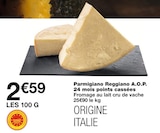 Parmigiano Reggiano A.O.P. 24 mois points cassées à 2,59 € dans le catalogue Monoprix