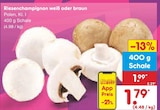 Riesenchampignon weiß oder braun im Angebot bei Netto Marken-Discount in Hagen Riesenchampignon weiß oder braun Angebote bei Netto Marken-Discount Hagen für 1,79 €