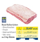 Rosé Kalbsrücken bei METRO im Sankt Augustin Prospekt für 20,85 €