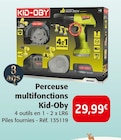 Perceuse multifonctions - KID-OBY dans le catalogue Colruyt