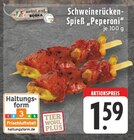 EDEKA Bornheim - Schweinerücken-Spieß "Peperoni" Angebot im Prospekt Schweinerücken-Spieß "Peperoni" bei EDEKA im Bornheim Prospekt für 1,59 €