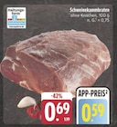 Aktuelles Schweinekammbraten Angebot bei E center in Fürth ab 0,59 €