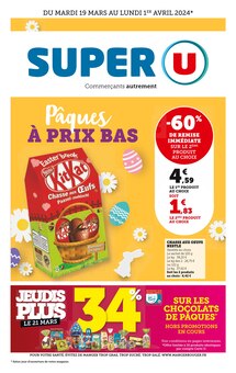 Prospectus Super U à Bourg-en-Bresse, "Pâques À PRIX BAS", 32 pages de promos valables du 19/03/2024 au 01/04/2024