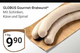 Gourmet-Bratwurst von GLOBUS für 9,90 € bei GLOBUS im Angebot Gourmet-Bratwurst von GLOBUS im aktuellen GLOBUS Prospekt