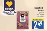 Nüsse im EDEKA Prospekt Pistazien-Kerne gehackt von EDEKA Herzstücke im aktuellen EDEKA Prospekt für 2,49 €