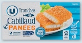 Tranches de Cabillaud Panées Surgelées - U en promo chez Super U Viry-Châtillon à 3,72 €