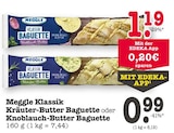Kräuter-Butter Baguette oder Knoblauch-Butter Baguette im Angebot bei E center in Frankfurt Kräuter-Butter Baguette oder Knoblauch-Butter Baguette Angebote von Meggle bei E center Frankfurt für 0,99 €