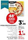 Pizza dolce - SODEBO en promo chez Super U Puteaux à 1,16 €