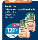Polnische Gänsebrust oder Gänsekeule Angebote bei V-Markt Regensburg für 12,99 €
