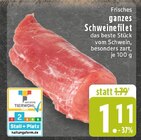 Frisches ganzes Schweinefilet Angebote bei E center Bad Salzuflen für 1,11 €
