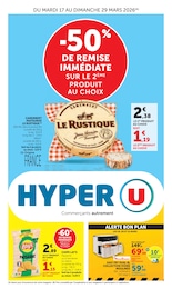 Catalogue Supermarchés Hyper U en cours à Saintes et alentours, -50% DE REMISE IMMÉDIATE SUR LE 2ÈME PRODUIT AU CHOIX, 28 pages, 17/03/2026 - 29/03/2026
