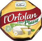 L'Ortolan Offre Plaisir - FROMAGERIE MILLERET en promo chez Intermarché Super L'Ortolan Offre Plaisir - FROMAGERIE MILLERET dans le catalogue Intermarché Super