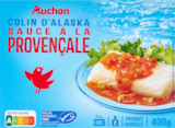 COLIN D'ALASKA SAUCE À LA PROVENÇALE SURGELÉ AUCHAN - AUCHAN en promo chez Auchan Hypermarché COLIN D'ALASKA SAUCE À LA PROVENÇALE SURGELÉ AUCHAN - AUCHAN dans le catalogue Auchan Hypermarché
