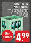 Aktuelles Schloss Quelle Mineralwasser Angebot bei E center in Duisburg ab 4,99 €