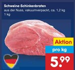 Aktuelle Braten Angebote bei Netto Marken-Discount in Aachen Aktuelles Schweine-Schinkenbraten Angebot bei Netto Marken-Discount in Aachen ab 5,99 €