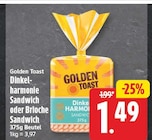 Dinkel-harmonie Sandwich oder Brioche Sandwich von Golden Toast für 1,49 € bei EDEKA im Angebot Dinkel-harmonie Sandwich oder Brioche Sandwich von Golden Toast im aktuellen EDEKA Prospekt