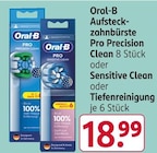 Aufsteckzahnbürste Pro Precision Clean, Sensitive Clean oder Tiefenreinigung Angebote von Oral-B bei Rossmann Aalen für 18,99 €