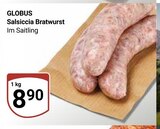 Salsiccia Bratwurst im Angebot bei GLOBUS in Saarlouis Salsiccia Bratwurst Angebote von GLOBUS bei GLOBUS Saarlouis für 8,90 €