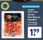 ALDI SÜD Alzey - Serrano Gran Reserva, hauchfein Angebot im Prospekt Serrano Gran Reserva, hauchfein bei ALDI SÜD im Alzey Prospekt für 1,99 €