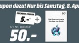 Apple Gift Card + Coupon dazu! für 50,00 € bei MediaMarkt Saturn im Angebot Apple Gift Card + Coupon dazu! im aktuellen MediaMarkt Saturn Prospekt