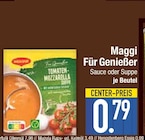 Für Genießer Sauce oder Suppe von Maggi im aktuellen EDEKA Prospekt für 0,79 €