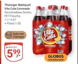 Aktuelles Thüringer Waldquell Vita Cola Limonade Angebot bei GLOBUS in Neubrandenburg ab 5,99 €
