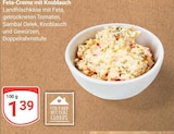 Feta-Creme mit Knoblauch bei GLOBUS im Prospekt "" für 1,39 €