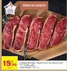 Viande Bovine Faux Filet ou Faux Filet à Griller - Jean Rozé - Intermarché Super à Champigny-sur-Marne Viande Bovine Faux Filet ou Faux Filet à Griller - Jean Rozé en promo chez Intermarché Super Champigny-sur-Marne à 15,90 €