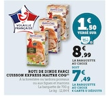 Roti de dinde farci cuisson express - MAITRE COQ - U Express à Villemomble Roti de dinde farci cuisson express - MAITRE COQ en promo chez U Express Villemomble à 7,49 €