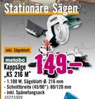 Kappsäge "KS 216 M" im Hornbach Prospekt Kappsäge "KS 216 M" von metabo im aktuellen Hornbach Prospekt für 149,00 €