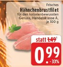 E center Dorsten - Hähnchenbrustfilet Angebot im Prospekt Hähnchenbrustfilet bei E center im Dorsten Prospekt für 0,99 €