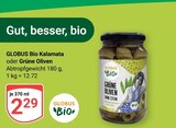 Aktuelles Bio Kalamata oder Grüne Oliven Angebot bei GLOBUS in Mannheim ab 2,29 €