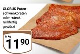 Aktuelle Steak Angebote bei GLOBUS in Koblenz Aktuelles Putenschwenkbraten oder -steak Angebot bei GLOBUS in Koblenz ab 11,90 €