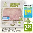 Hinterkochschinken Angebote von Hofglück bei EDEKA Ravensburg für 1,99 €