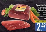 Spanischer Serrano Schinken im aktuellen EDEKA Prospekt für 2,49 €