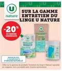 -20% de remise immédiate sur la gamme entretien du linge U NATURE - U NATURE - Super U à Salon-de-Provence -20% de remise immédiate sur la gamme entretien du linge U NATURE - U NATURE en promo chez Super U Salon-de-Provence